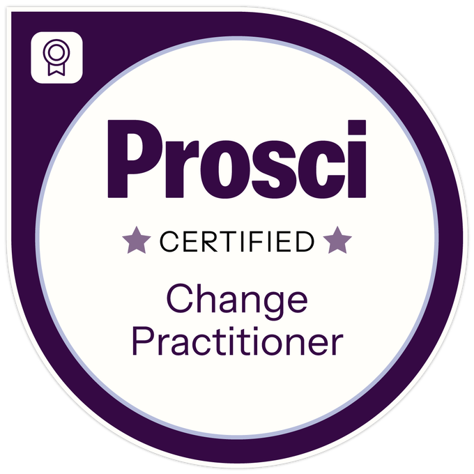 Prosci Certified Change Practitioner, certified by Prosci
